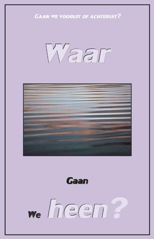 Omslag van Waar gaan we heen?