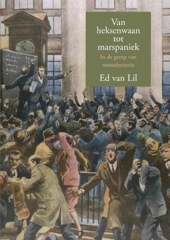Omslag van Van heksenwaan tot marspaniek, in de greep van massahysterie