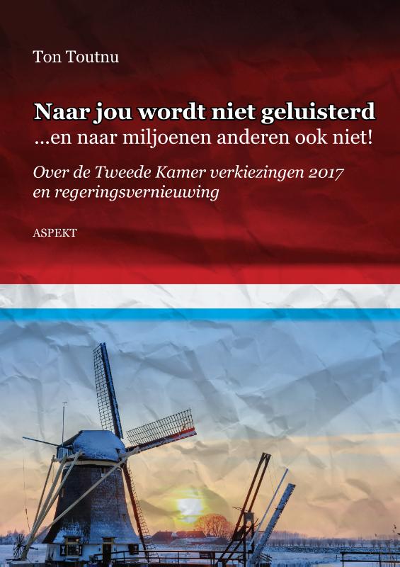 Omslag van Naar jou wordt niet geluisterd... en naar miljoenen anderen ook niet!