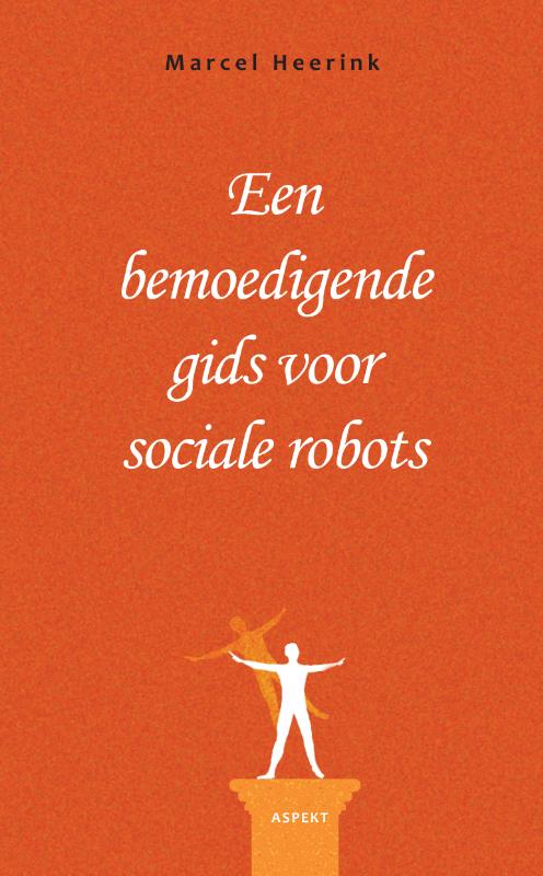 Omslag van Een bemoedigende gids voor sociale robots