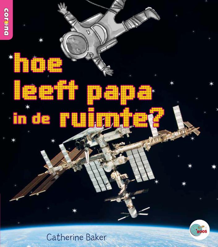 Omslag van hoe leeft papa in de ruimte?