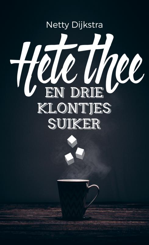 Omslag van Hete thee en drie klontjes suiker