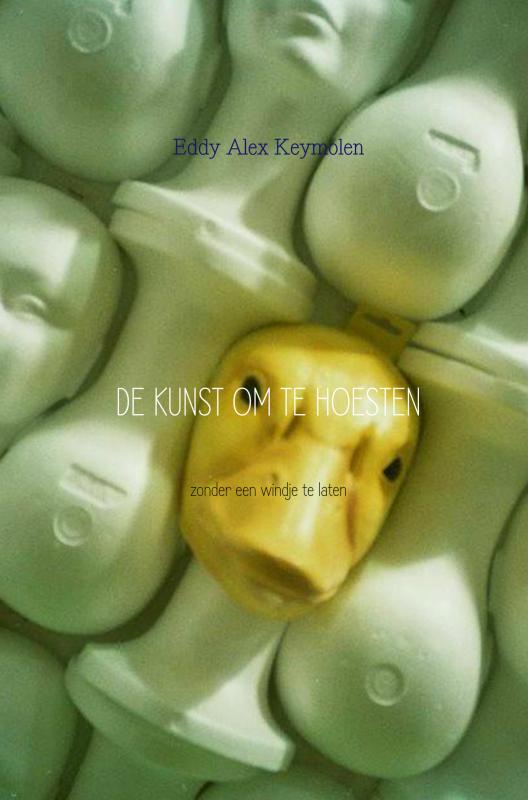Omslag van DE KUNST OM TE HOESTEN