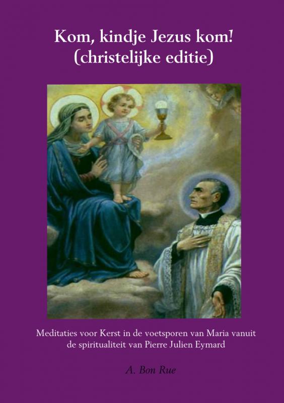 Omslag van Kom, kindje Jezus kom! (christelijke editie)