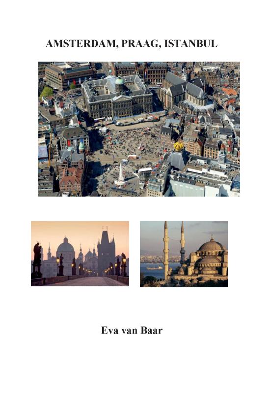 Omslag van Amsterdam, Praag, Istanbul