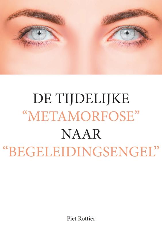 Omslag van De tijdelijke "metamorfose" naar "begeleidingsengel"