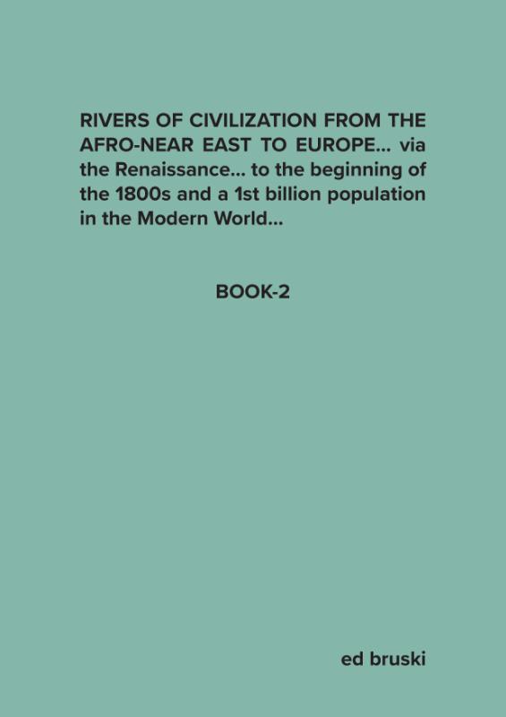 Omslag van Rivers of Civilization from the Afro-Near East to Europe... via the Renaissance... to the biginning of the 1800s and a 1st billion population in the Modern World...