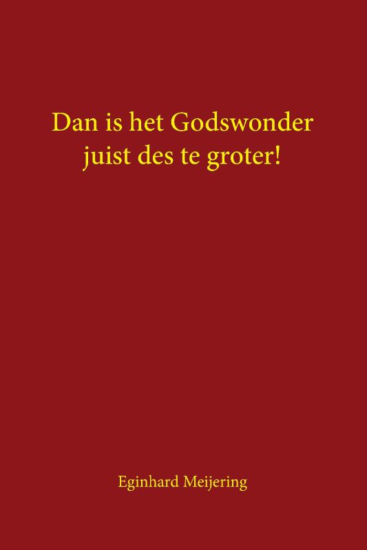 Omslag van Dan is het Godswonder juist des te groter!