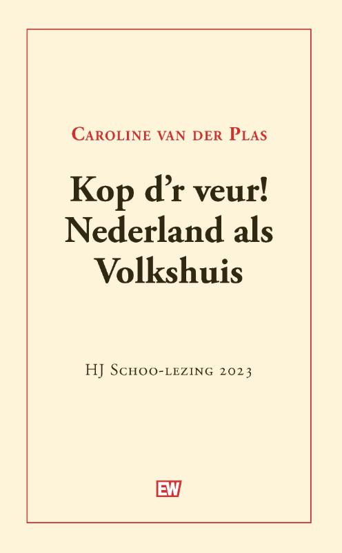 Omslag van Kop d'r veur! Nederland als Volkshuis