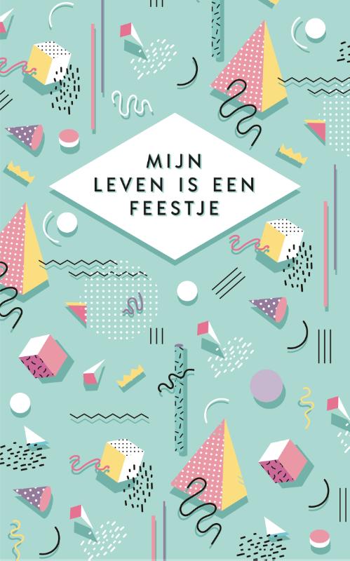Omslag van Mijn leven is een feestje CONFETTI