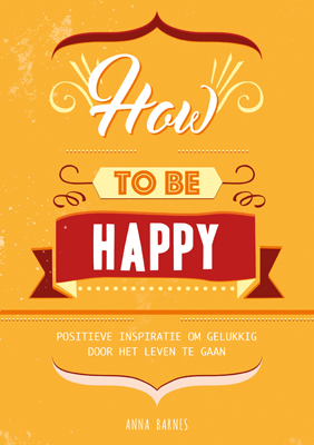 Omslag van How to be happy