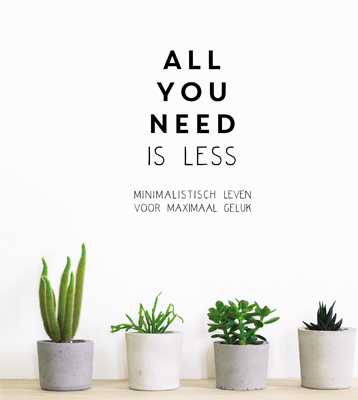 Omslag van All you need is less