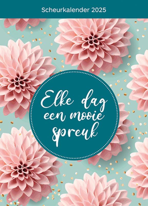 Omslag van Scheurkalender 2025 Elke dag een mooie spreuk