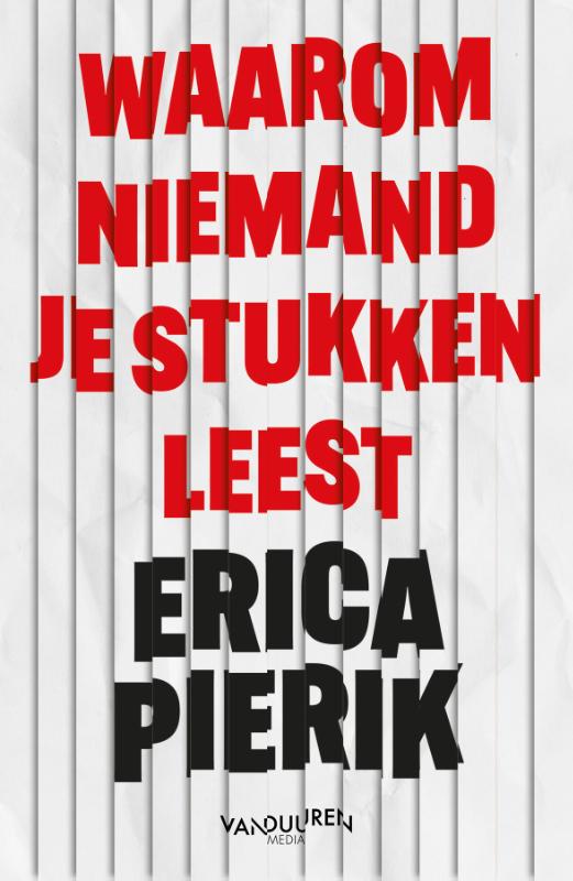 Omslag van Waarom niemand je stukken leest