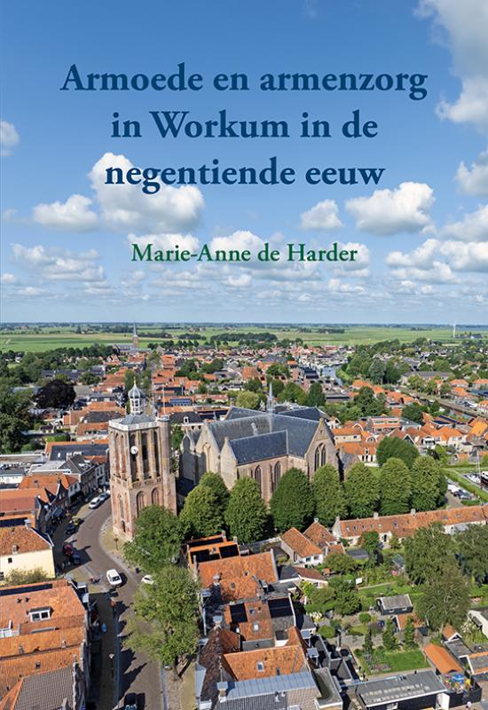 Omslag van Armoede en armenzorg in Workum in de negentiende eeuw