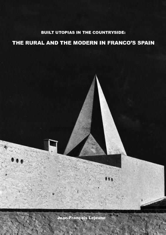 Omslag van Built Utopias in the Countryside: The Rural and the Modern in Franco’s Spain