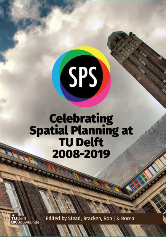 Omslag van Celebrating Spatial Planning at TU Delft 2008-2019