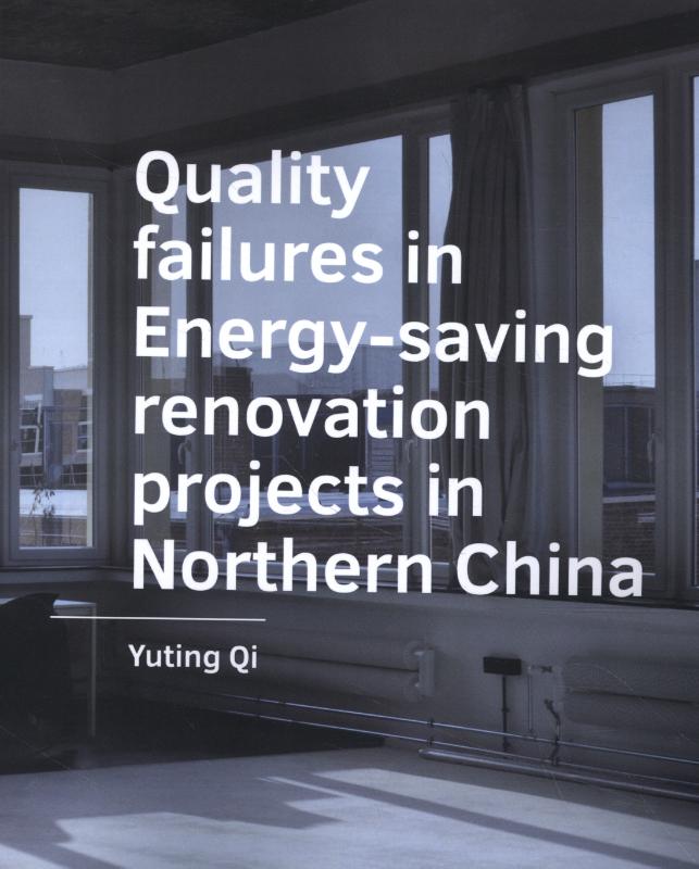 Omslag van Quality failures in ­Energy saving renovation ­projects in Northern China