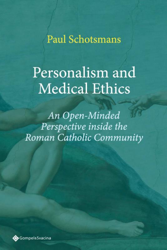 Omslag van Personalism and Medical Ethics. An Open-Minded Perspective inside the Roman Catholic Community
