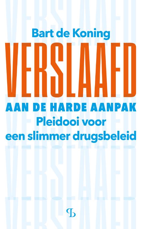 Omslag van Verslaafd aan de harde aanpak