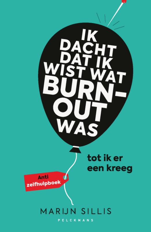 Omslag van Ik dacht dat ik wist wat burn-out was… tot ik er een kreeg