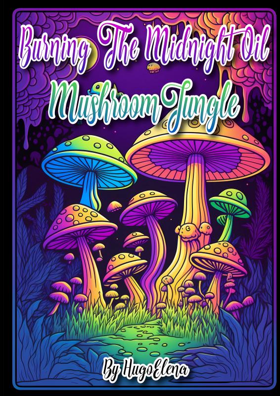Omslag van Burning the midnight oil: Mushroom Jungle