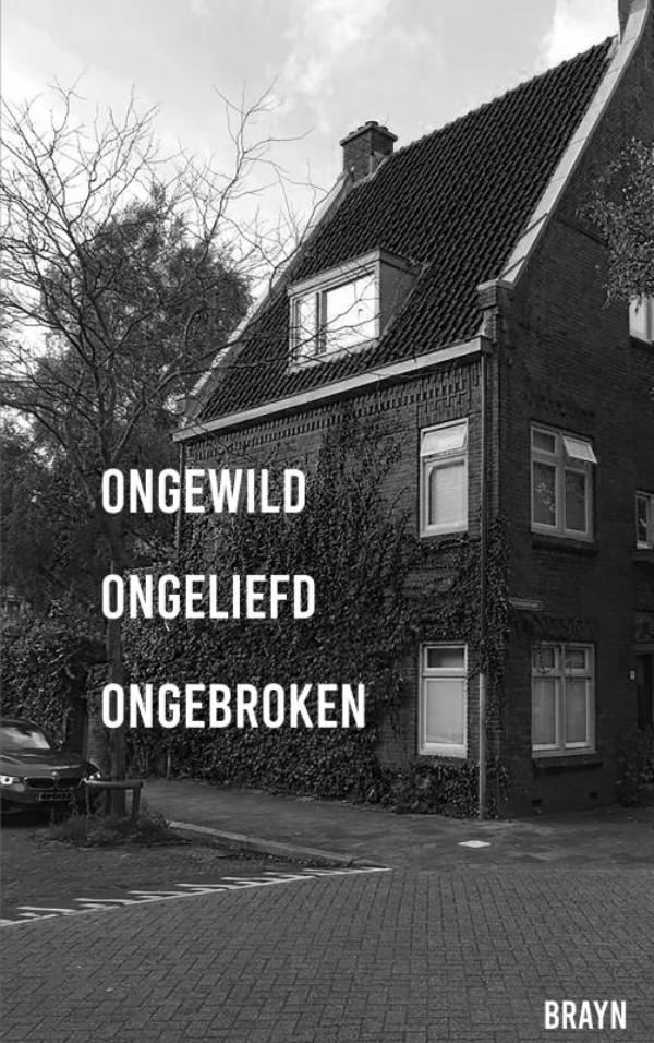Omslag van ONGEWILD ONGELIEFD ONGEBROKEN