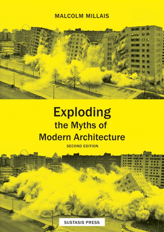 Omslag van Exploding the Myths of Modern Architecture