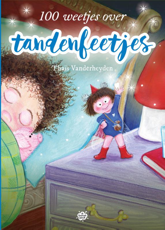 Omslag van 100 weetjes over tandenfeetjes