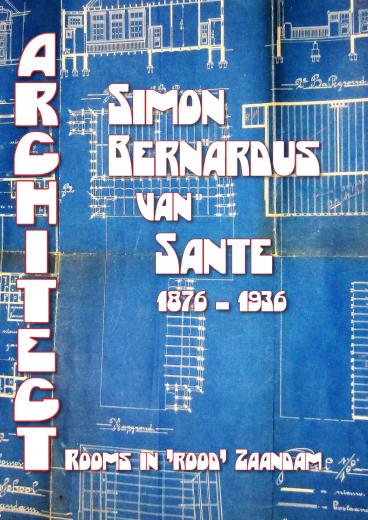 Omslag van Architect Simon Bernardus van Sante 1876-1936