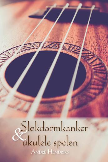 Omslag van Slokdarmkanker en ukulele spelen