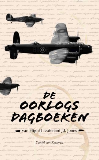 Omslag van De oorlogsdagboeken van Flight Lieutenant J.J. Jones