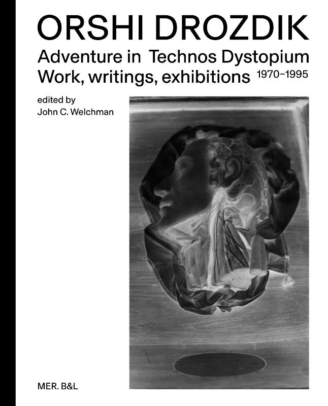 Omslag van Orshi Drozdik: Adventures in Technos Dystopium