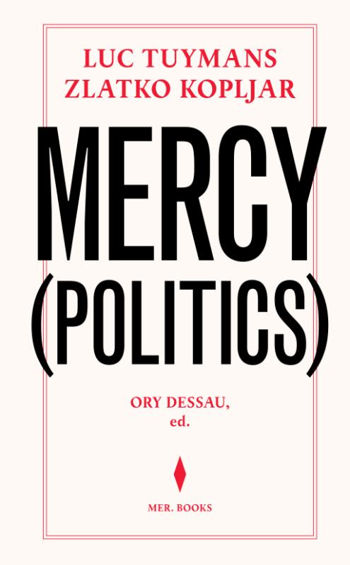 Omslag van Luc Tuymans & Zlatko Kopljar. Mercy (Politics)