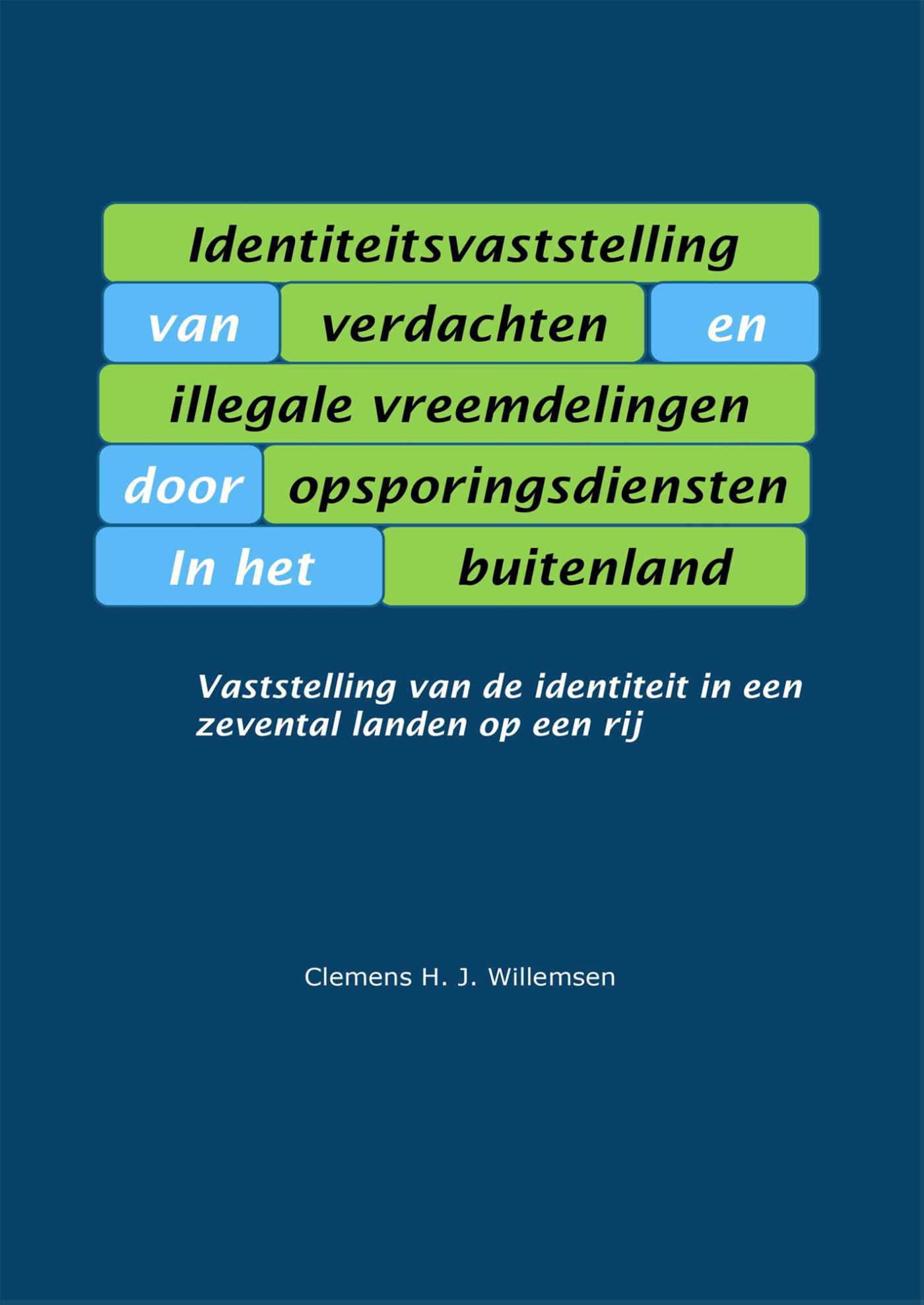 Omslag van Identiteitsvaststelling van verdachten en illegale vreemdelingen door opsporingsdiensten in het buitenland