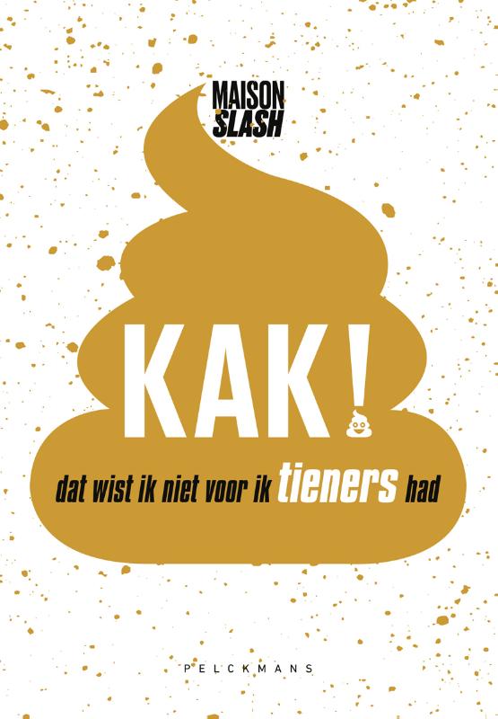 Omslag van Kak! Dat wist ik niet voor ik tieners had