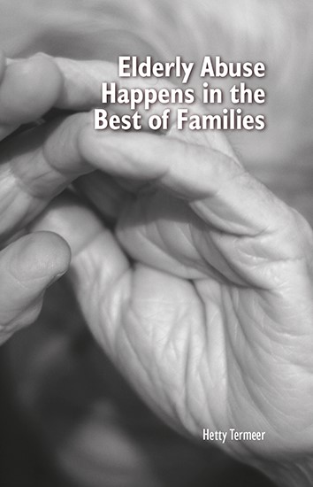 Omslag van Elderly Abuse Happens in the Best of Families