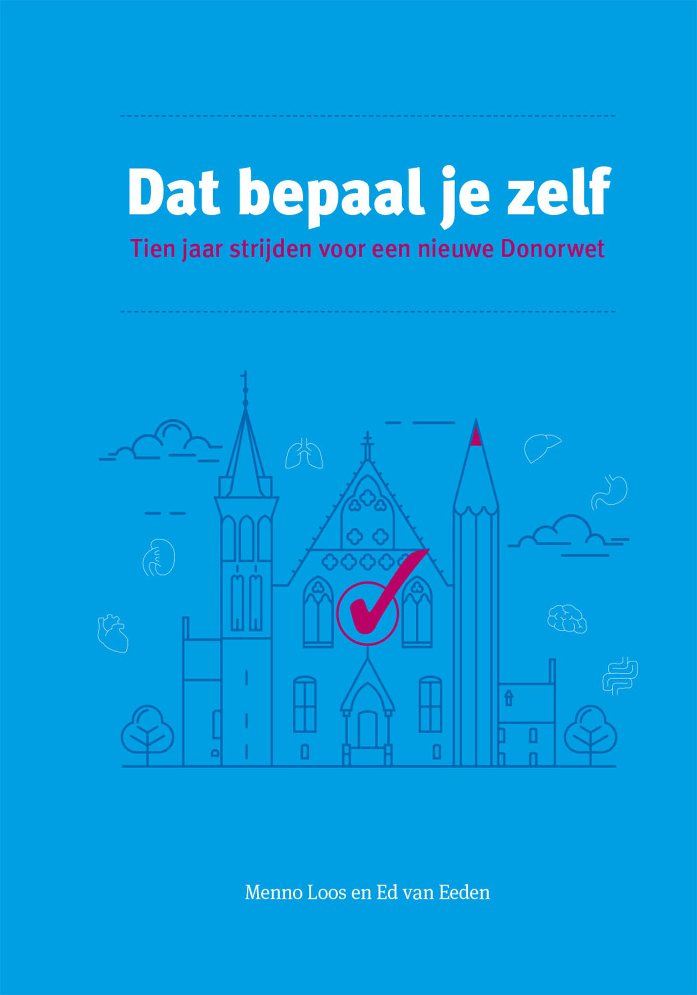 Omslag van Dat bepaal je zelf