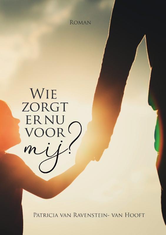 Omslag van Wie zorgt er nu voor mij?