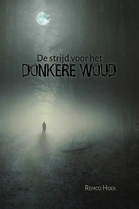 Omslag van De strijd voor het donkere woud