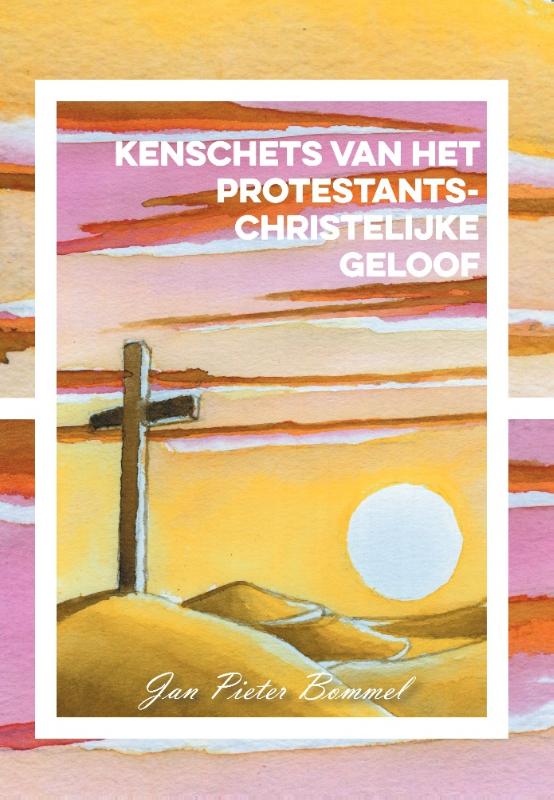 Omslag van Kenschets van het protestants-christelijke geloof