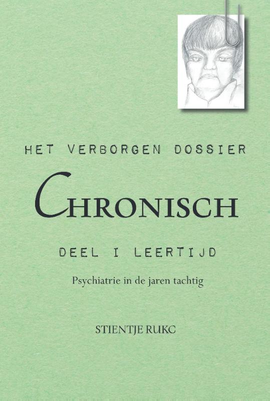 Omslag van Het verborgen dossier: Chronisch. Deel 1: Leertijd