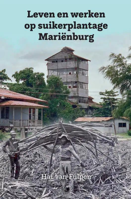 Omslag van Leven en werken op plantage Mariënburg