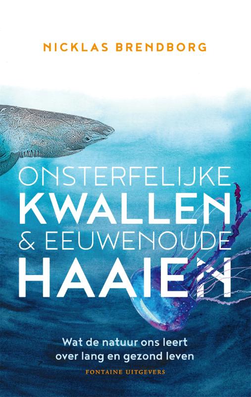 Omslag van Onsterfelijke kwallen & eeuwenoude haaien