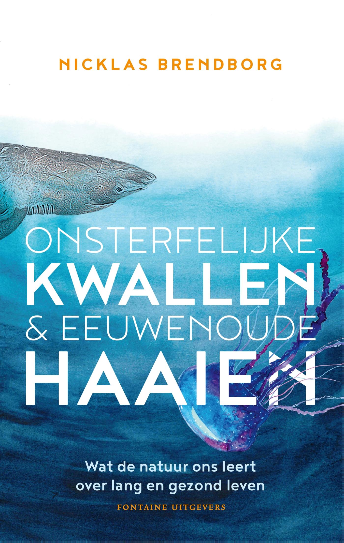Omslag van Onsterfelijke kwallen & eeuwenoude haaien