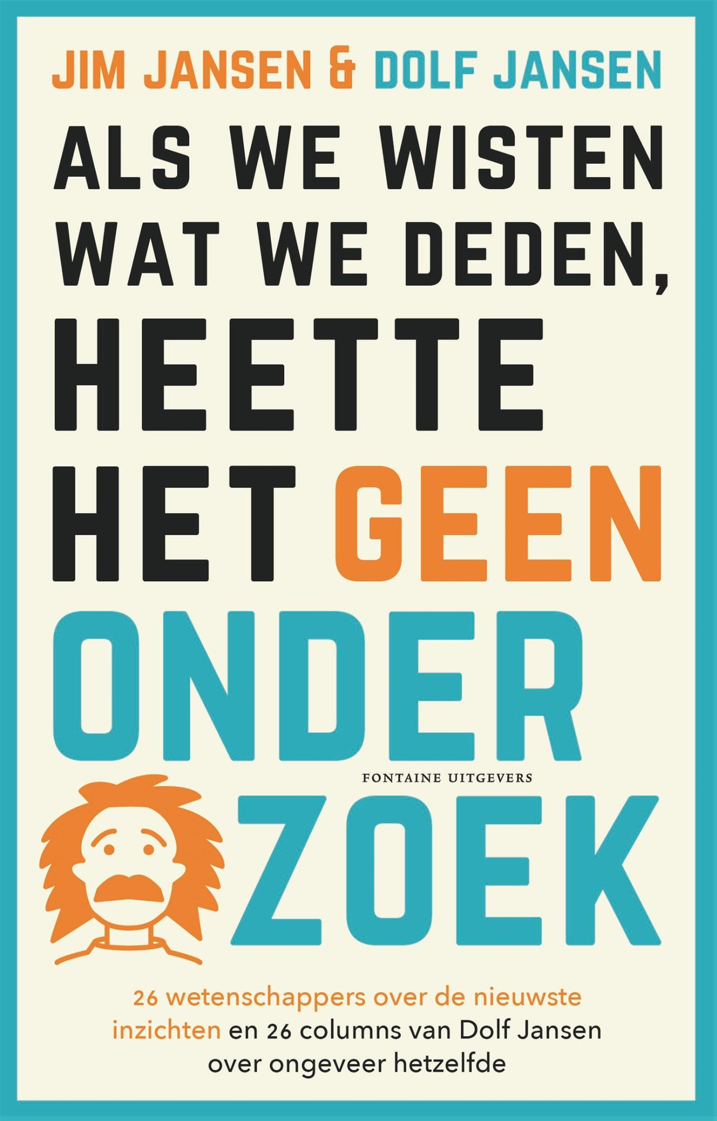 Omslag van Als we wisten wat we deden, heette het geen onderzoek