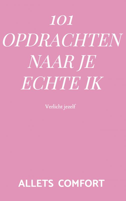Omslag van 101 Opdrachten naar je echte ik