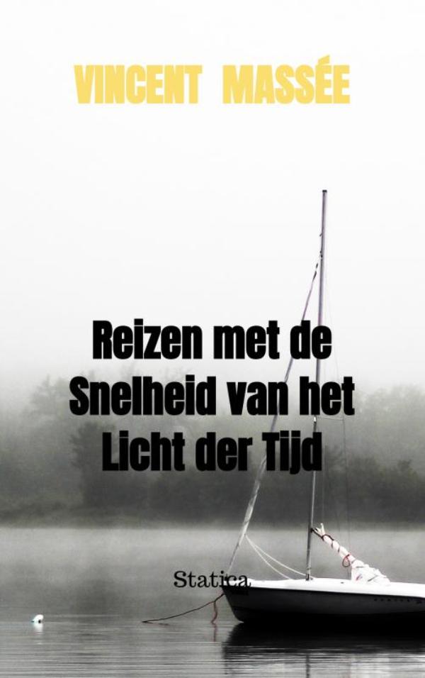 Omslag van Reizen met de Snelheid van het Licht der Tijd