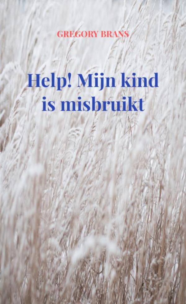 Omslag van Help! Mijn kind is misbruikt
