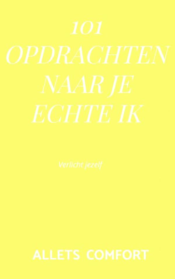 Omslag van 101 Opdrachten naar je echte ik